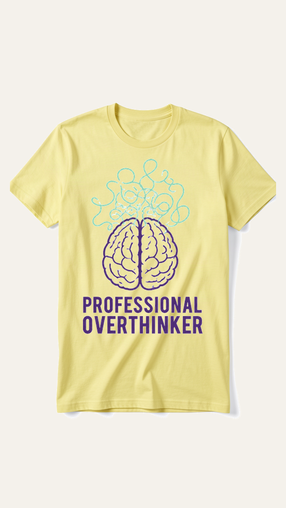 Professional Overthinker