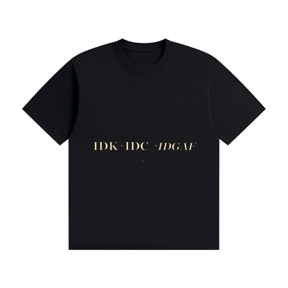 IDK IDC IDGAF — Editorial Line