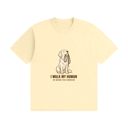 I Walk My Human — He Needs the Exercise