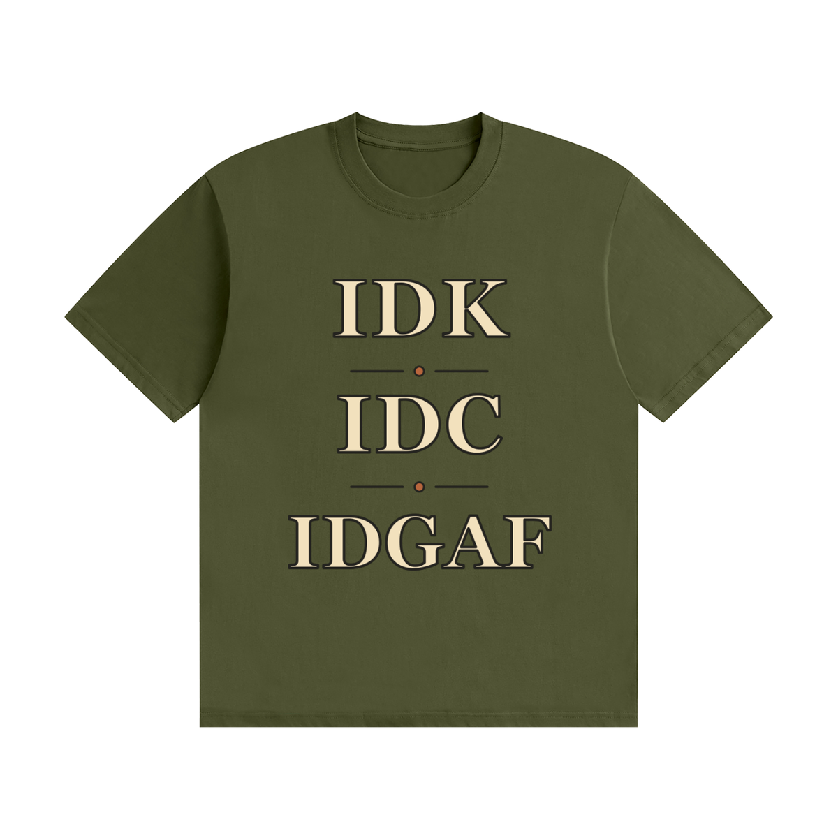 IDK IDC IDGAF — Stacked Vintage