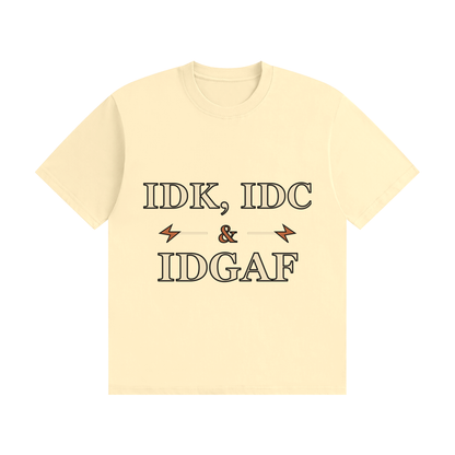 IDK IDC IDGAF — Vintage Workwear