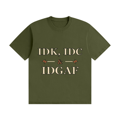 IDK IDC IDGAF — Vintage Workwear