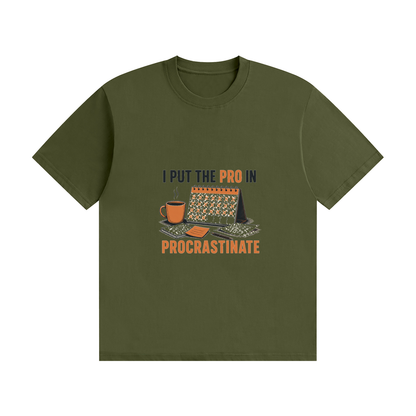I Put the PRO in Procrastinate