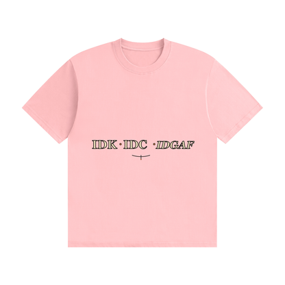 IDK IDC IDGAF — Editorial Line