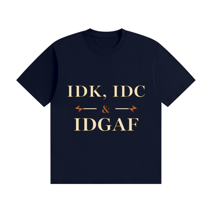 IDK IDC IDGAF — Vintage Workwear