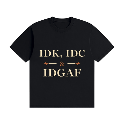 IDK IDC IDGAF — Vintage Workwear