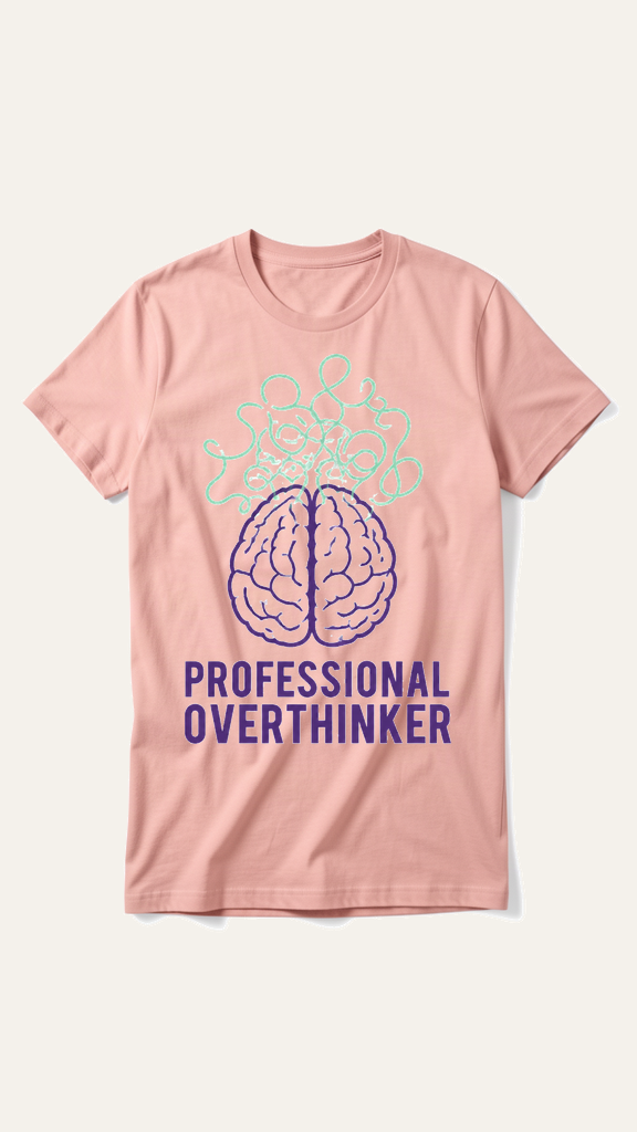 Professional Overthinker