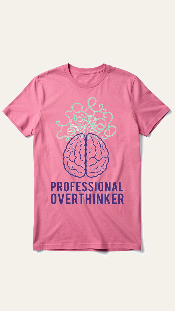 Professional Overthinker
