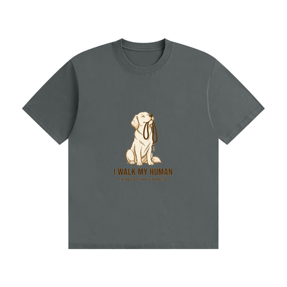 I Walk My Human — He Needs the Exercise