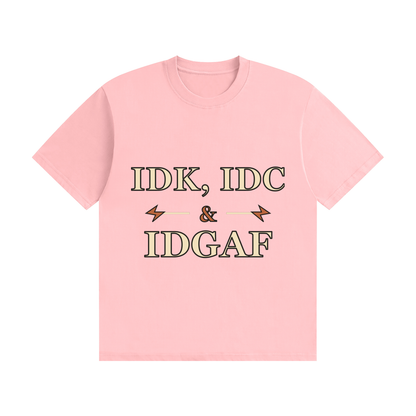 IDK IDC IDGAF — Vintage Workwear